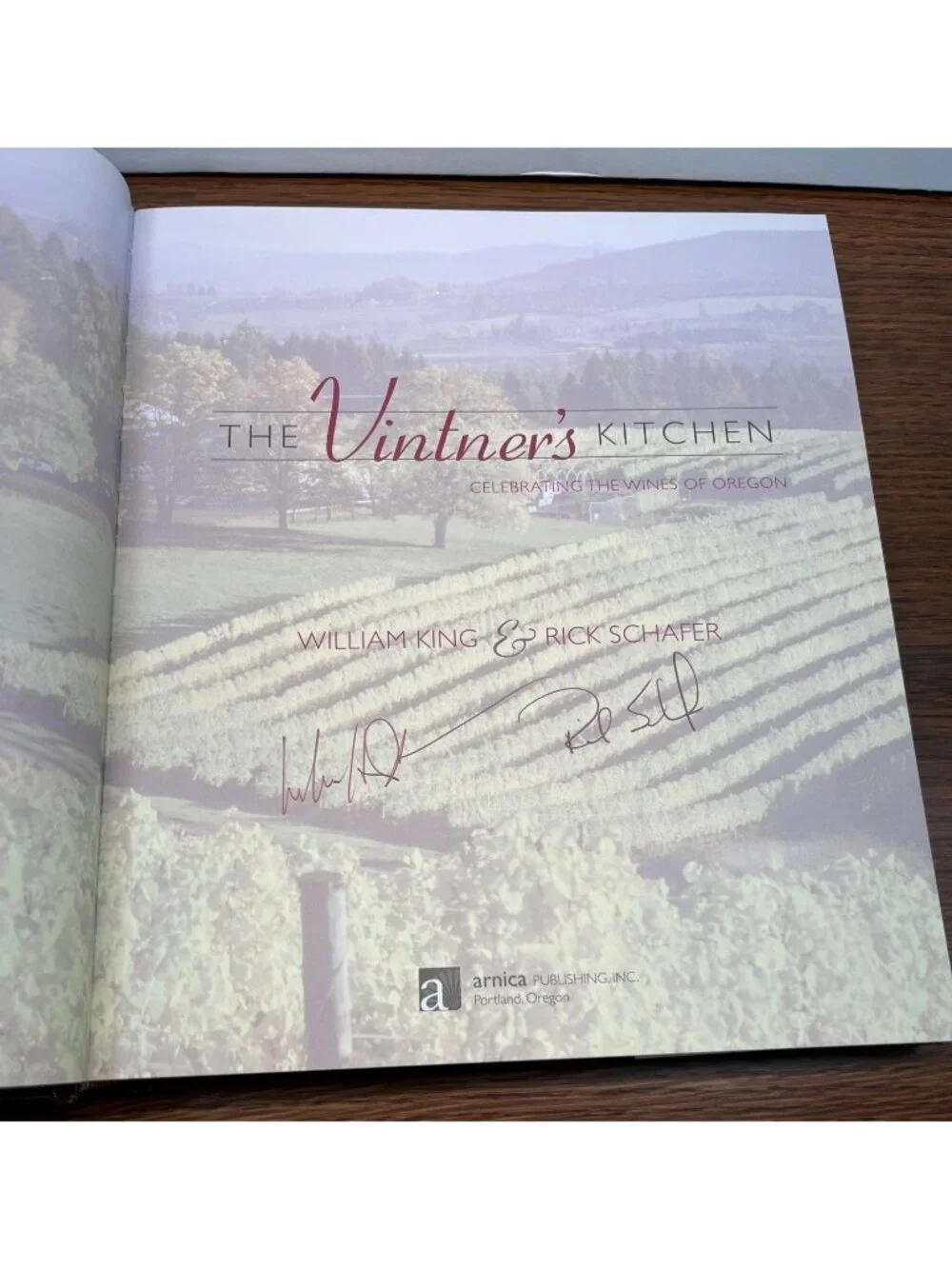 The Vintners Kitchen Cookbook William King SIGNED Celebrating Wines of Oregon